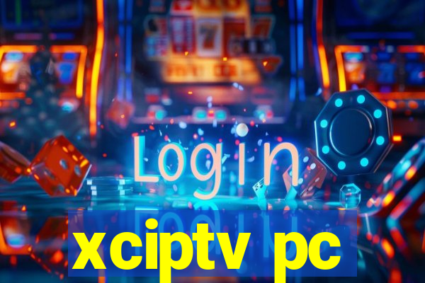 xciptv pc